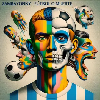 Fútbol o Muerte by Zambayonny