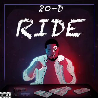 Ride by 20-D