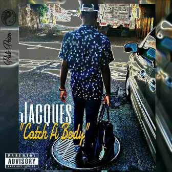 Catch a Body by Jacques