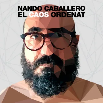 El Caos Ordenat by Nando Caballero