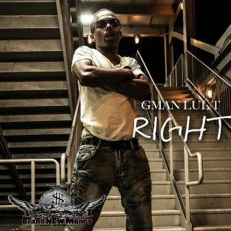 Right (feat. Mike Sherm & Gbo Lean) by Gman Lul T