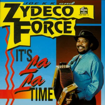 It's La La Time by Zydeco Force