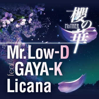 櫻の華 〜MoTHER〜 (feat. GAYA-K & Licana) by Mr.Low-D