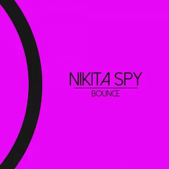 Bounce by Nikita Spy