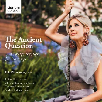 The Ancient Question: A Voyage Through Jewish Songs by Hila Plitmann