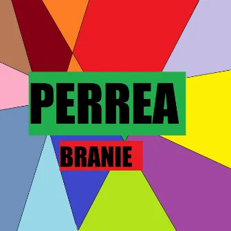 Perrea by Branie