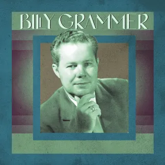 Presenting Billy Grammer by Billy Grammer