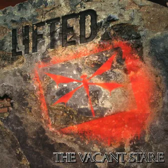 *The Vacant Stare* by Lifted