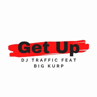 Get Up by Dj Traffic