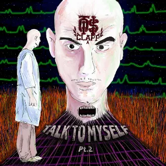 Talk to Myself Pt. 2 by Otis Clapp