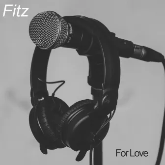 For Love by Fitz