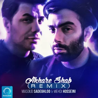 Akhare Shab (Remix) by Mehdi Hosseini