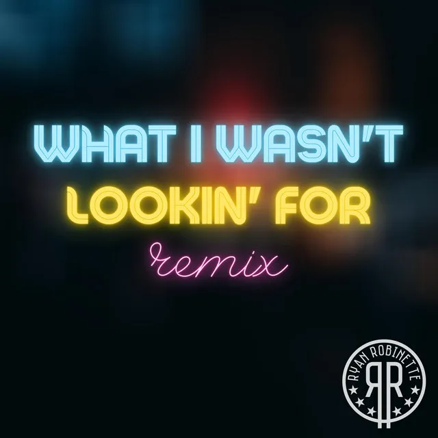 What I Wasn't Lookin' for - SEGØ Remix