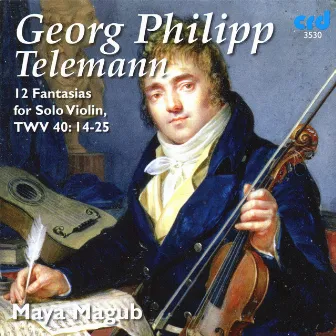 Telemann: 12 Fantasias for Solo Violin, TWV 40: 14-25 by Maya Magub