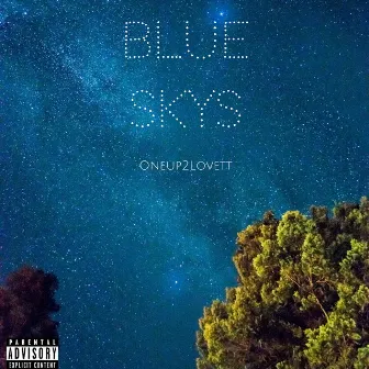 Blue Skys by Oneup2lovett