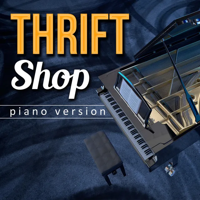 Thrift Shop - Piano Version