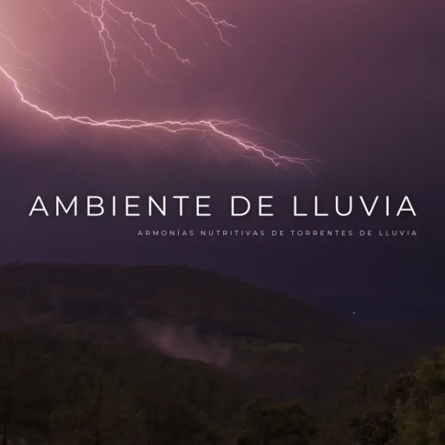 Ambiente De Lluvia: Armonías Nutritivas De Torrentes De Lluvia