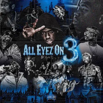 All Eyez On 3 by Saviii 3rd