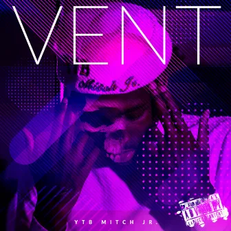 VENT by YTB Trench