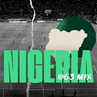 Nigerian @63 Mix (DJ mix) by Vibemaster JD