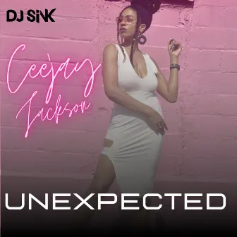 Unexpected by DJ SINK