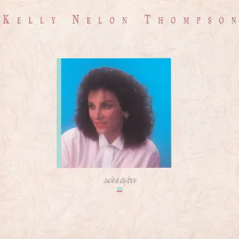 Called By Love by Kelly Nelon-Thompson