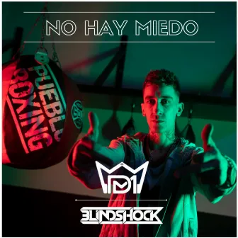 No Hay Miedo by Blindshock