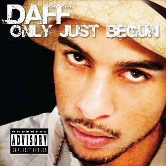 Only Just Begun by Daff