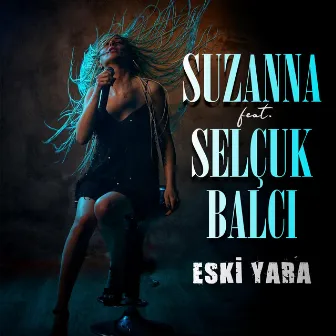 Eski Yara by Suzanna