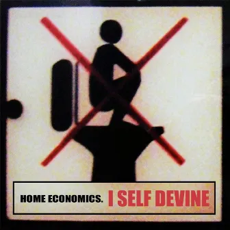 Home Economics (Original) by I Self Devine