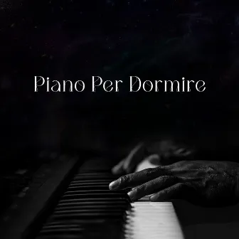 Piano Per Dormire by Maestro Tacchetti