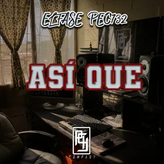 Así Que by ELFASE PEC732