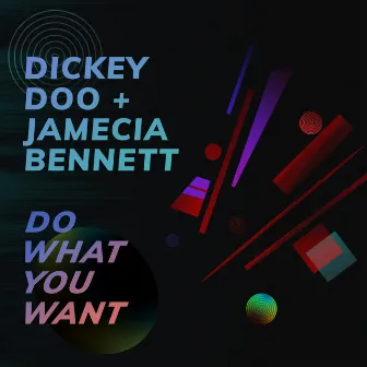 Do What You Want by Dickey Doo