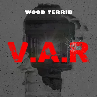 V.a.R by Wood Terrib