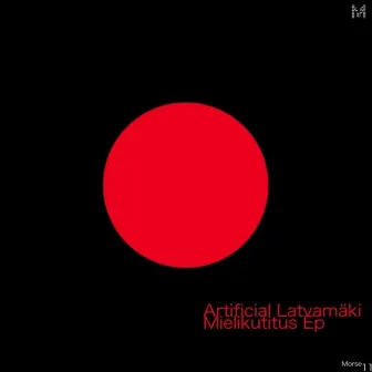 Mielikutitus EP by Artificial Latvamaki