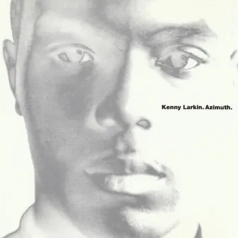 Azimuth by Kenny Larkin