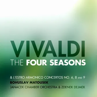 Vivaldi: The Four Seasons and l'Estro Armonico Concertos No. 6, 8 and 9 by Bohuslav Matousek