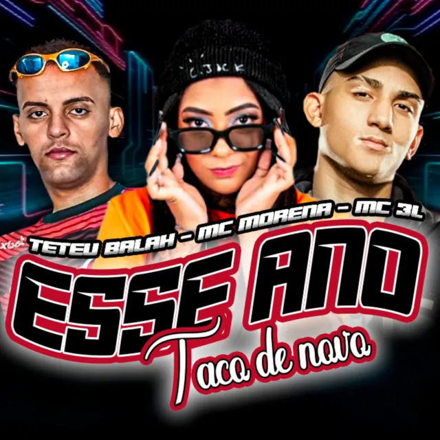 Esse Ano Taco de Novo (feat. Mc Morena & Mc 3L)