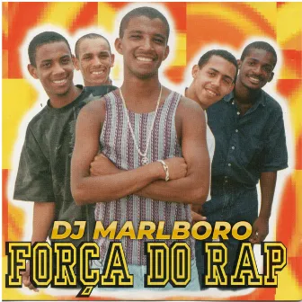 Força Do Rap By DJ Marlboro by Força Do Rap