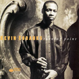 Turning Point by Kevin Eubanks