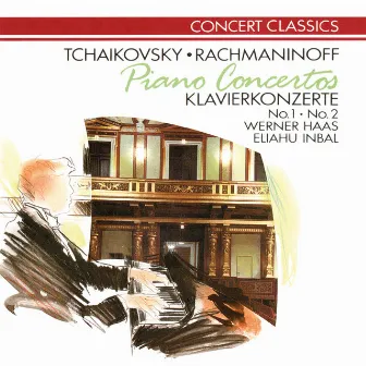 Tchaikovsky: Piano Concerto No. 1; Rachmaninoff: Piano Concerto No. 2 by Eliahu Inbal