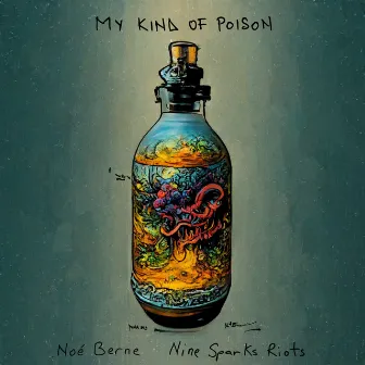 My Kind of Poison by Nine Sparks Riots