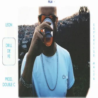 Drill De Fé by Leon