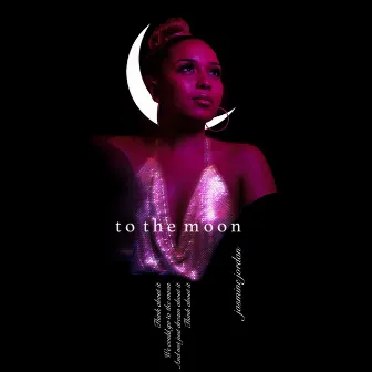 To the Moon by Jasmine Jordan