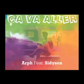 ÇA VA ALLER by Arph