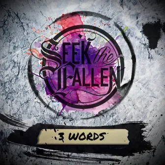 3 Words by Seek the Fallen