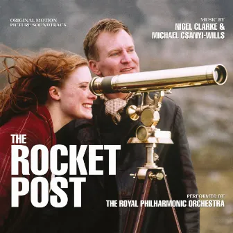 The Rocket Post (Original Motion Picture Soundtrack) by Michael Csányi-Wills