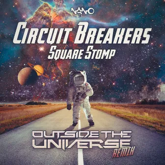 Square Stomp (Outside The Universe Remix) by Circuit Breakers