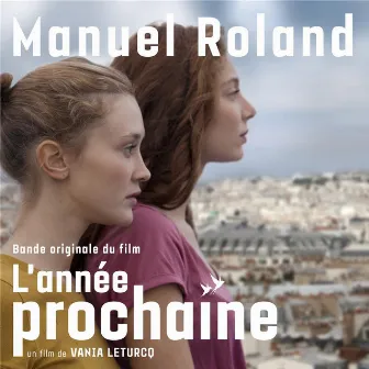 L'année Prochaine (Bande Originale Du Film) by Manuel Roland