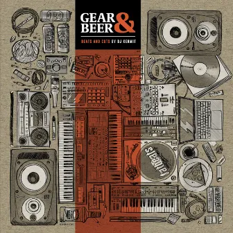 Gear & Beer by DJ Kermit